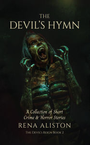 Best forum to download free ebooks The Devil's Hymn: A Collection of Short Crime & Horror Stories by Rena Aliston English version