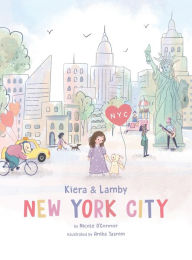 Title: Kiera and Lamby: New York City, Author: Nicole O'Connor