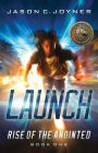 Launch: Rise of the Anointed book 1