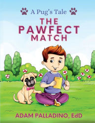 Adam Palladino presents:  A Pug's Tale: The Pawfect Match