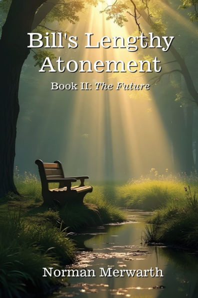 Bill's Lengthy Atonement: The Future