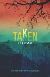 Title: Taken, Author: Erin Bowman