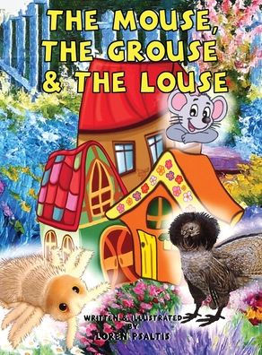 The Mouse, The Grouse & The Louse