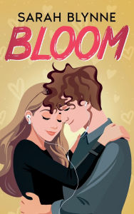 Title: Bloom, Author: Sarah Blynne