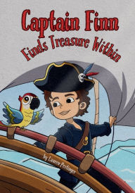 Title: Captain Finn Finds Treasure Within: A Pirate's Tale, Author: Lauren Pestinger