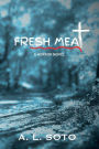 Fresh Meat: A Horror Novel
