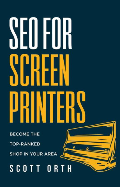 SEO for Screen Printers: Become the Top-Ranked Shop in Your Area