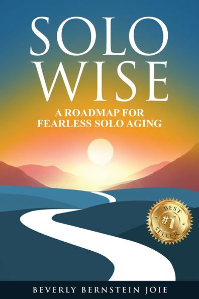 Solo Wise: A Roadmap for Fearless Solo Aging