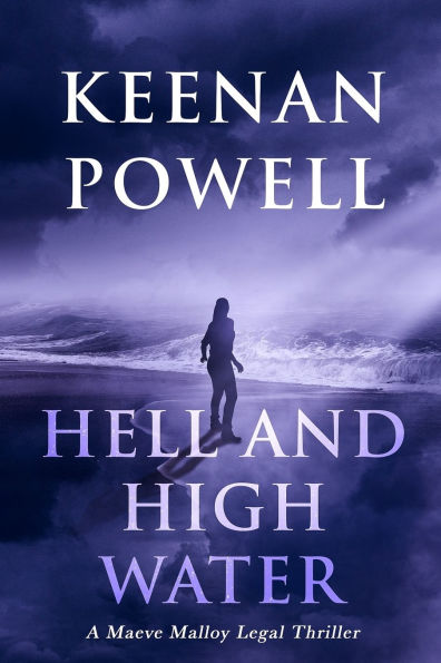 Hell and High Water: A Maeve Malloy Legal Thriller