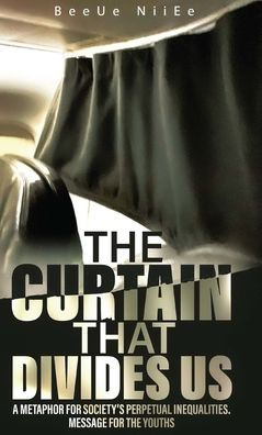 The Curtain That Divides US: a Metaphor for Society's Perpetual Inequalities. Message for the Youths