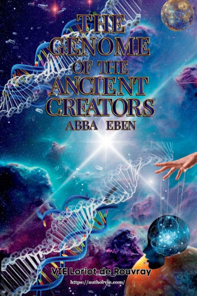 the Genome of Ancient Creators: "Abba" Eben!