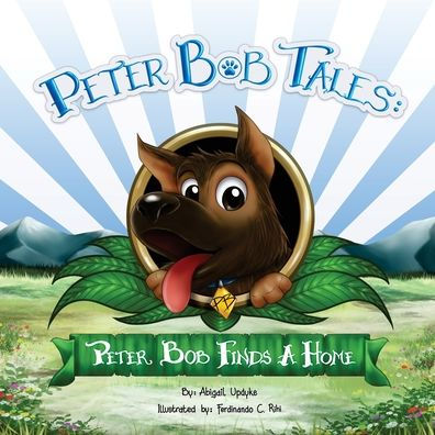 Peter Bob Tales: Finds a Home