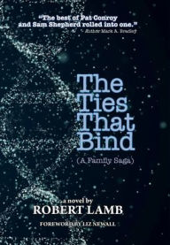 Title: The Ties That Bind (A Family Saga), Author: Robert Lamb