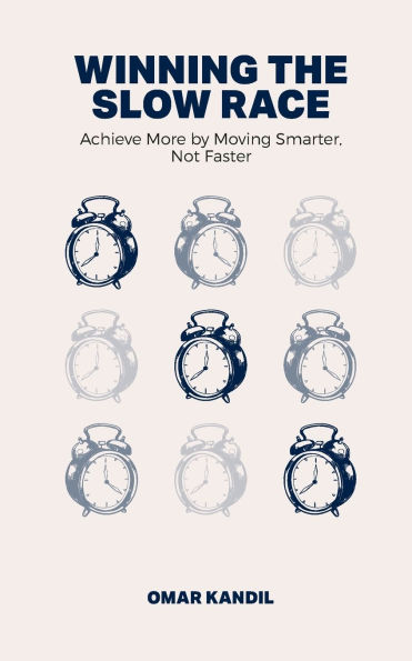 Winning the Slow Race: Achieve More by Moving Smarter, Not Faster