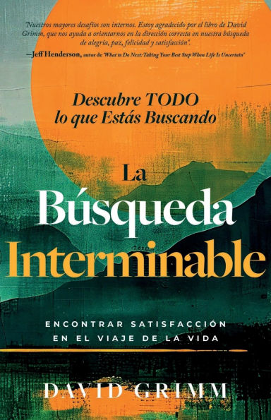 La Bï¿½squeda Interminable: Encontrando Satisfacciï¿½n en el Viaje de la Vida