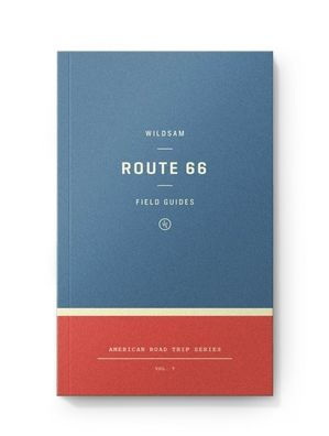 Wildsam Field Guides: Route 66