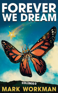 Title: Forever We Dream, Author: Mark Workman