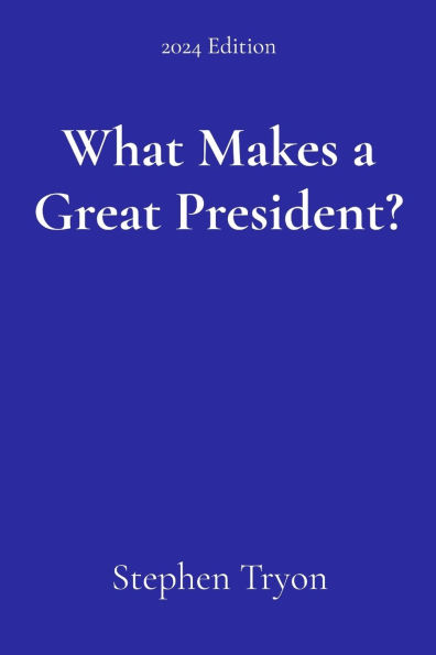 What Makes a Great President?