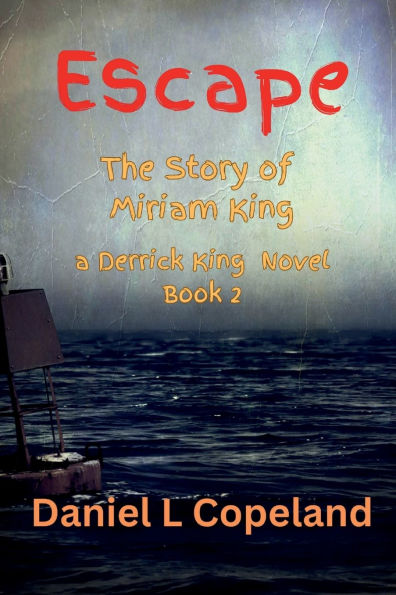 Escape: A Derrick King Novel, Book 2