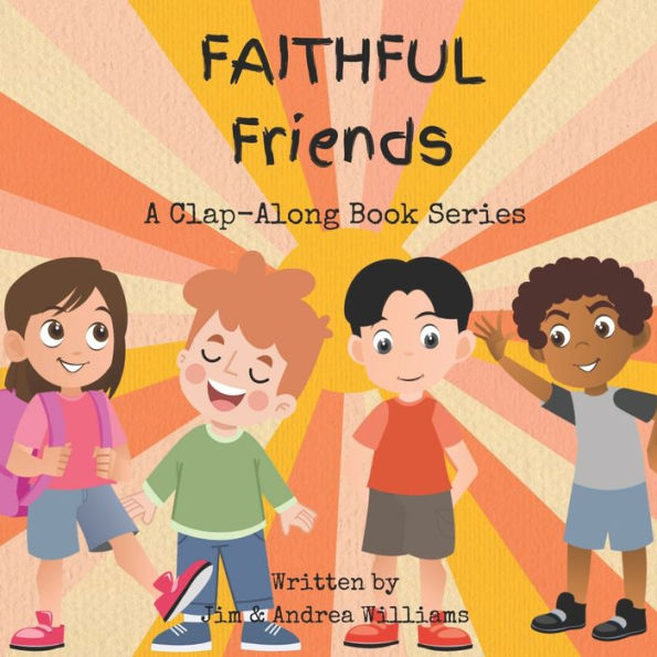 Faithful Friends: A Clap-Along Book Series