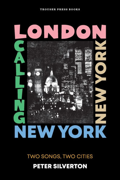 London Calling New York New York: Two Songs, Two Cities