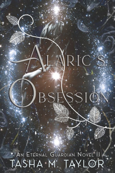 Alaric's Obsession: An Eternal Guardian Novel 2