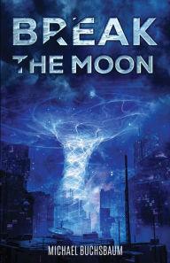 Ebooks kostenlos downloaden pdf Break the Moon (English literature) 9798989847617