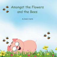 Title: Amongst the Flowers and the Bees, Author: Jackie Castillo