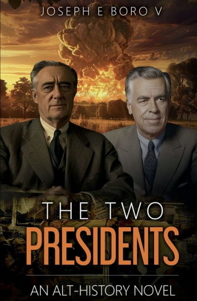 The Two Presidents: An Alt History Novel
