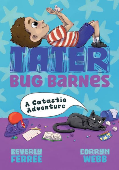 Tater Bug Barnes: A Catastic Adventure