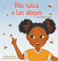 Title: Bibi salva a las abejas, Author: Judith A Ewa