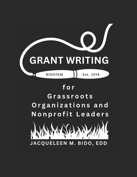 Grant Writing for Grassroots Organizations and Nonprofit Leaders