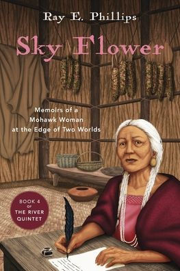 Sky Flower: Memoirs of a Mohawk Woman at the Edge Two Worlds