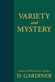 Title: Variety and Mystery, Author: Gardiner Dorsette