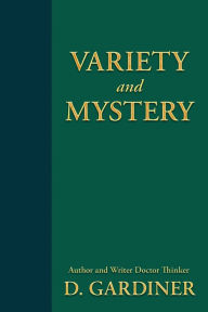 Title: Variety and Mystery, Author: Gardiner Dorsette