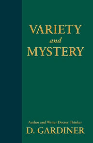 Title: Variety and Mystery, Author: Gardiner Dorsette