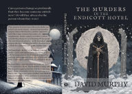 Title: The Murders in the Endicott Hotel, Author: David Murphy