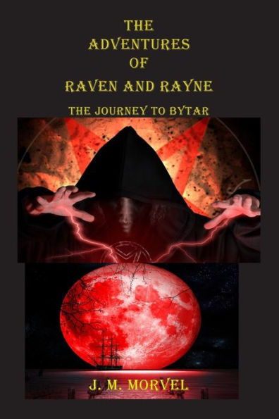 The Adventures Of Raven and Rayne Journey To Bytar