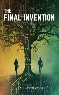 The Final Invention: The Ethics of AI in a Near Future Thriller