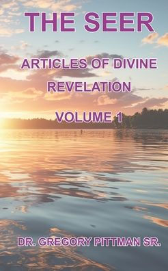 The Seer Articles Of Divine Revelation Volume I