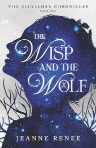 Free books to download on ipad 3 The Wisp and the Wolf by Jeanne Renee 9798989932122 in English