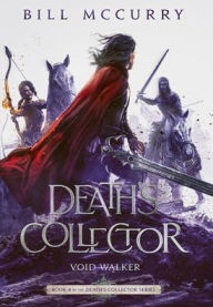 Title: Death's Collector - Void Walker, Author: Bill McCurry