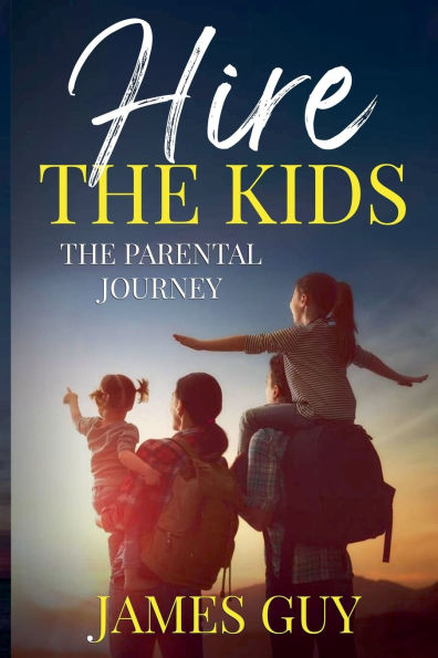 Hire The Kids: Parental Journey