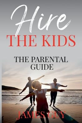 Hire The Kids: Parental Guide