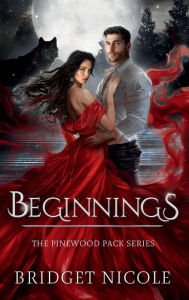 Title: Beginnings, Author: Bridget Nicole