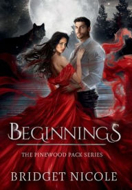 Title: Beginnings, Author: Bridget Nicole