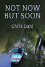 Not Now but Soon