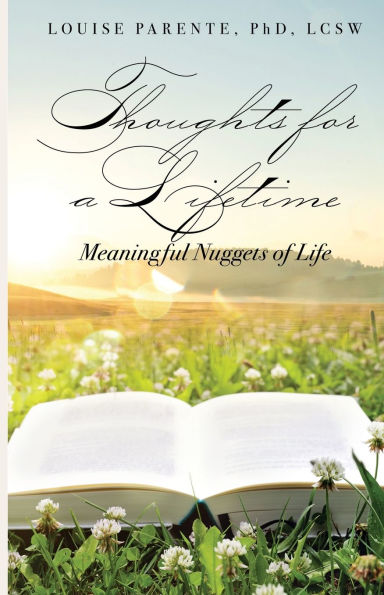 Thoughts for a Lifetime: Meaningful Nuggets of Life
