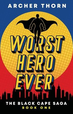 Worst Hero Ever