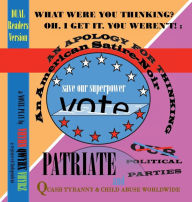 Title: WHAT WERE YOU THINKING? OH, I GET IT. YOU WEREN'T!: AN APOLOGY FOR THINKING An American Satire~Noir DUAL/Couple'sVersion: Patriate Our Political Parties and Quash Tyranny & Child Abuse Worldwide, Author: VHYHN QWYHX VHYRZ